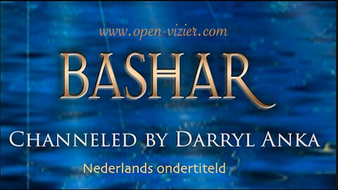 Bashar @ Darryl Anka - Open Vizier - Nederlandse ondertiteling