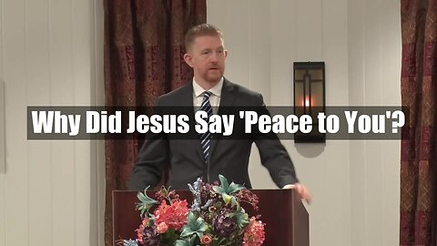 Why Did Jesus Say 'Peace to You'?