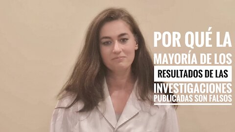 Por qué la mayoría de los resultados de las investigaciones publicadas son falsos