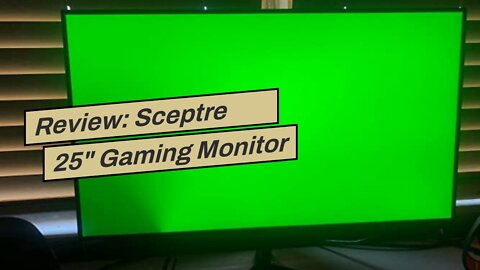 Review: Sceptre 25" Gaming Monitor 1920 x 1080p up to 165Hz 1ms AMD FreeSync Premium HDMI x3 Di...