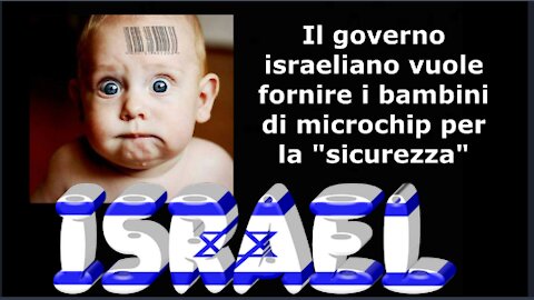 Il governo israeliano vuole fornire i bambini di microchip per la "sicurezza"