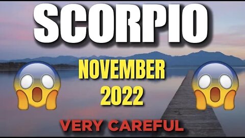 Scorpio ♏️ VERY CAREFUL 😱 😨 Horoscope for Today NOVEMBER 2022 ♏️ Scorpio tarot November 2022 ♏️