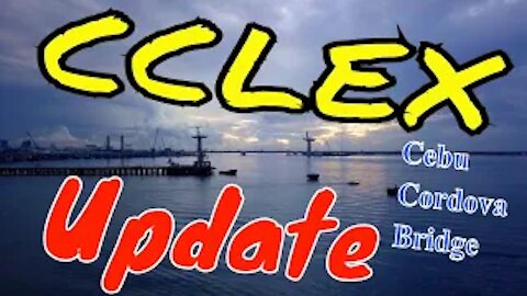 CCLEX 3 - Cebu - Cordova Bridge 2nd Update