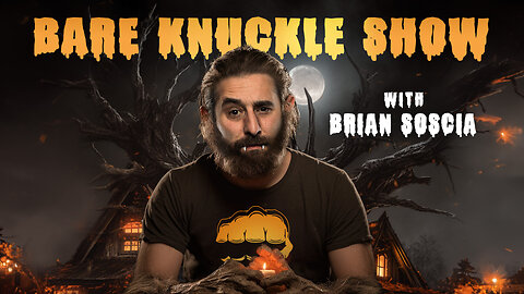 The Bare Knuckle Show with Brian Soscia