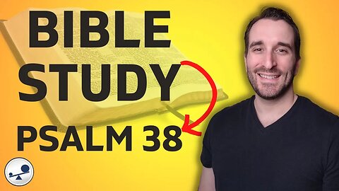 Psalm 38 LIVE Bible Study ✝️ 📖