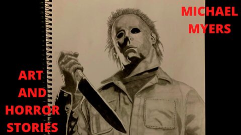 Art and scary stories (Michael Myers)