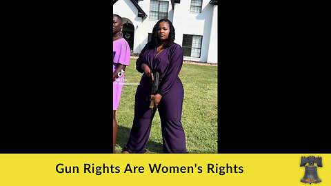 Gun Rights Are Women's Rights