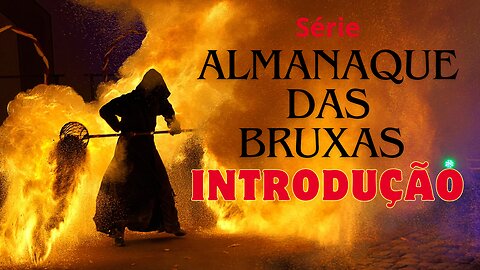 ALMANAQUE DAS BRUXAS: Introdução