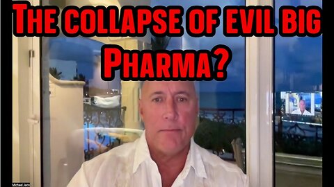 Michael Jaco HUGE intel ~ The collapse of evil big Pharma?