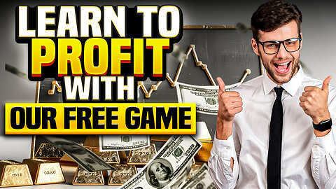 Learn to profit with our FREE game