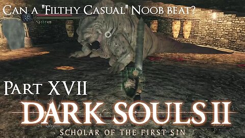 Ultima Plays || Dark Souls 2 || DS2 Return of the Hollow