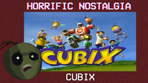 HORRIFIC NOSTALGIA - CUBIX