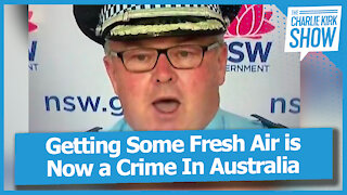 Getting Some Fresh Air is Now a Crime In Australia