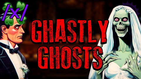 Ghastly Ghosts | 4chan /x/ Paranormal Greentext Stories Thread