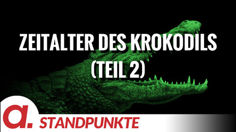 Das Zeitalter des Krokodils (Teil 2) | Von Uwe G. Kranz