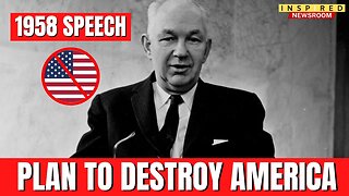 Resurfaced 1958 Speech Reveals Conspiracy To Destroy America