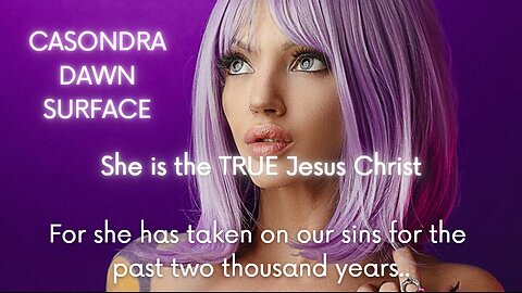 Jesus Christ's Return: Casondra Surface, the Daughter of Babylon