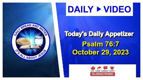 Today's Daily Appetizer (Psalm 76:7)