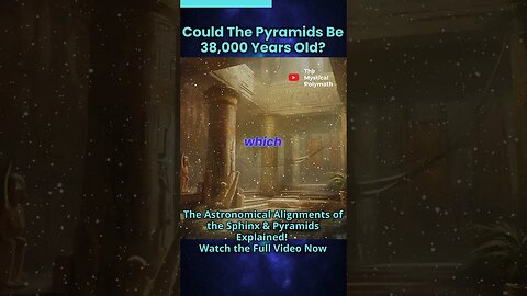 Are The Pyramids & Sphinx 38,000 Years Old?