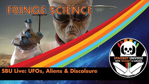 SBU Live: UFOs, Aliens and Disclosure