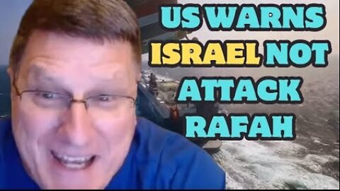 Scott Ritter: US warns Israel not attack Rafah, they will lose their only ally if cross the red line