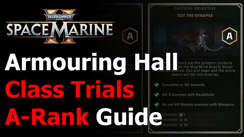 Warhammer 40k Space Marine 2 All Class Trials Guide - Armouring Hall Trials Walkthrough