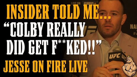 Colby's Contract vs Masvidal...Insider Told Me Colby Got F'd!! Jesse On Fire LIVE