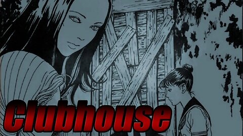 "Clubhouse" Animated Horror Manga Story Dub and Narration