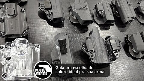 Guia pra escolha do coldre ideal pra sua arma