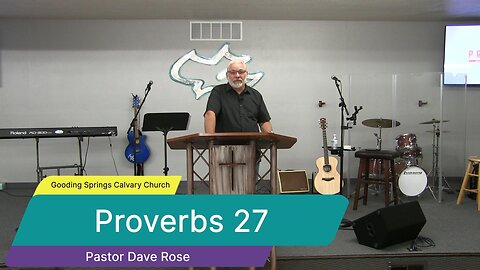 Proverbs 27 - Gooding Springs Calvary Chapel