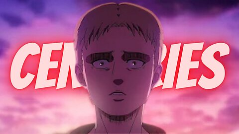 Reiner Braun! - [Edit] || Attack On Titan x Centuries (Fall Out Boy) | TATAKAE