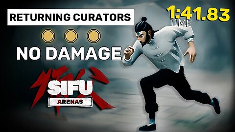 Returning Curators - Sifu Arenas Gameplay [No Hit, Gold Stamps, 1:41 Speedrun]