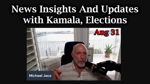 Michael Jaco SHOCKING News Insights And Updates With Kamala, Elections