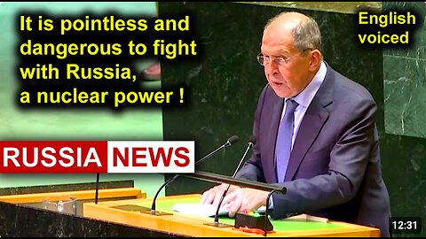 It is pointless and dangerous to fight with Russia, a nuclear power! Lavrov