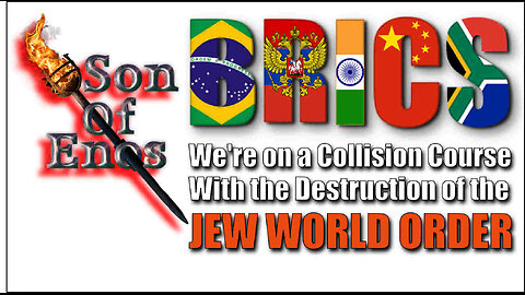 SonOfEnos - We're on a Collision Course with the Destruction of the JEW WORLD ORDER - 15th Sept 2024