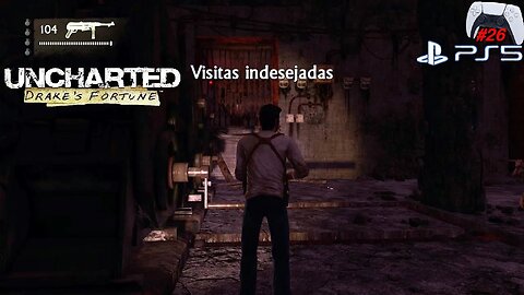 Visitas Indesejadas Uncharted: Drake's Fortune (#26) - no PlayStation 5