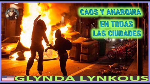 CAOS Y ANARQUIA EN TODAS LAS CIUDADES - MENSAJE DE JESUCRISTO REY A GLINDA LYNKOUS