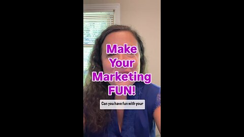 Make marketing fun!