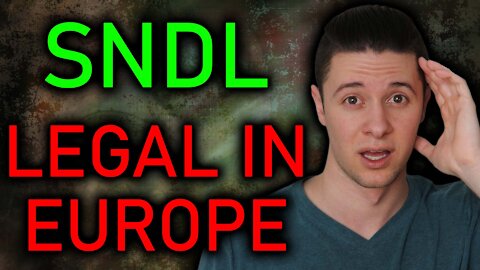 SNDL Stock LEGALIZATION IN MANY COUNTRIES HAPPENING SOON