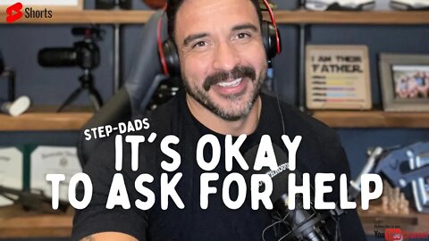 Step-Dads it's okay to ask for HELP 👈