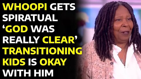 Whoopi Gets Spiritual "GOD WAS REALLY CLEAR"