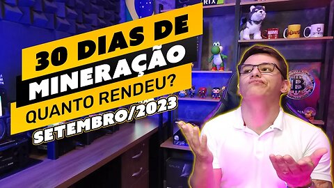 ⛏️💰 QUANTO GANHEI MINERANDO NO MÊS DE SETEMBRO/2023 COM MINHAS RIGS - LUCRO OU PREJUÍZO?