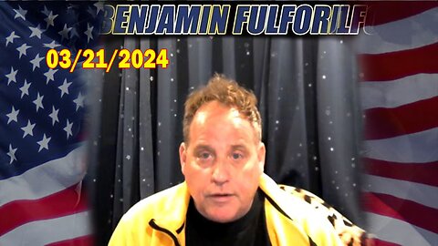 Benjamin Fulford Full Report Update March 21, 2024 - Benjamin Fulford & Sean Stone Full Interview