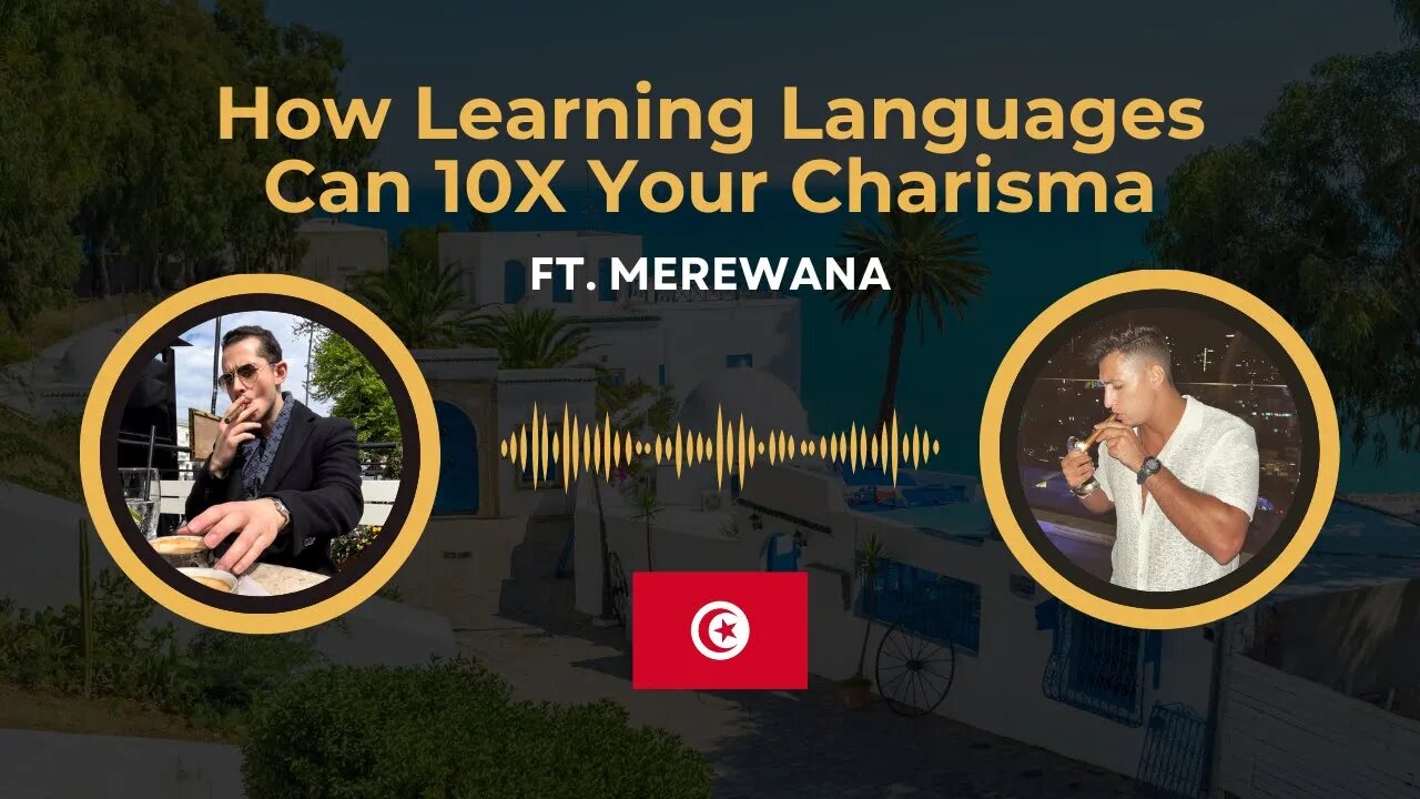 Merwana How Learning Languages Can 10X Your Charisma Ft. Merewana @merewana8971