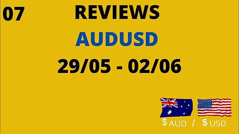 Reviews AUDUSD 29/05 - 02/06