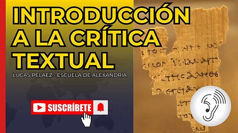 INTRODUCCIÓN A LA CRÍTICA TEXTUAL - LUCAS PELAEZ (ESCUELA DE ALEXANDRIA)