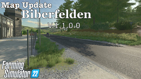 Map Update | Biberfelden | V.1.1.0.0 | Farming Simulator 22