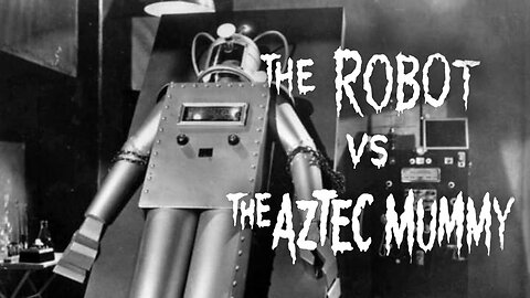 The Robot Vs. The Aztec Mummy Against (1958 Full Movie) | Horror/Sci-Fi | Ramon Gay, Rosita Arenas, Luis Aceves Castañeda. | #HappyEarlyHalloween