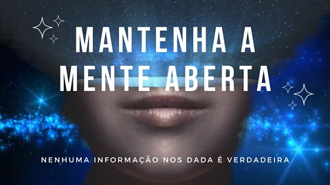 Lembre-se de Manter a Mente Bem Aberta!