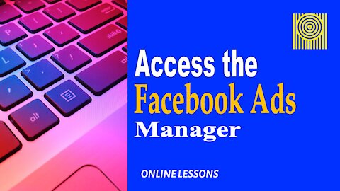 Access the Facebook Ads Manager